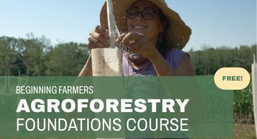 Beginning Farmers - Agroforestry Courses